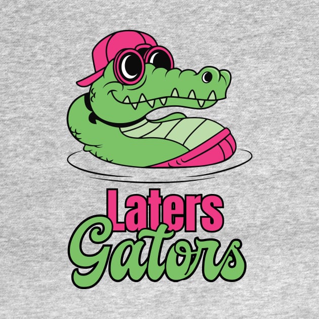 Laters Gaters by Heyday Threads